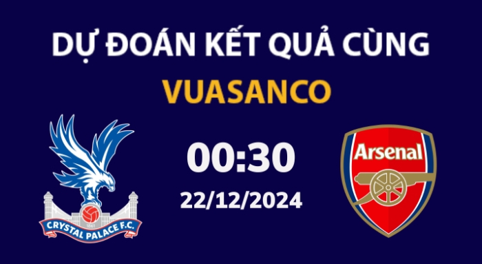 Soi kèo Crystal Palace vs Arsenal – 00h30 – 22/12 – Ngoại hạng Anh