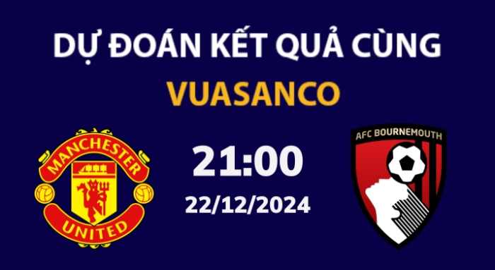 Soi kèo Man Utd vs Bournemouth – 21h00 – 22/12 – Ngoại hạng Anh