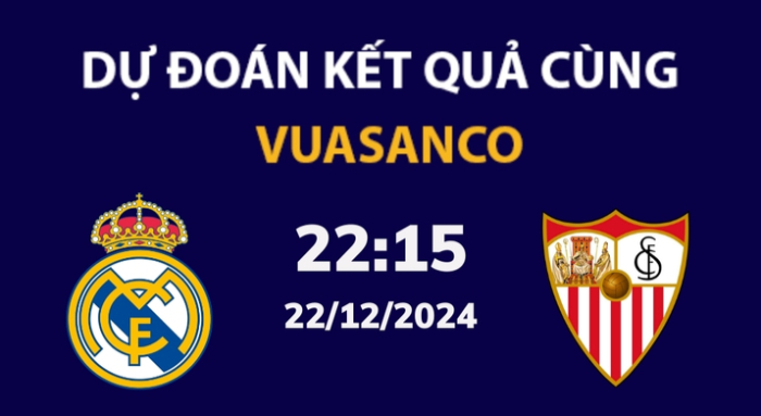 Soi kèo Real Madrid vs Sevilla – 22h15 – 22/12 – La Liga